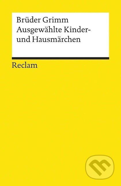 Kniha: Ausgewählte Kinder- und Hausmärchen (Jacob Grimm). Kniha: Ausgewählte Kinder- und Hausmärchen (Jacob Grimm).