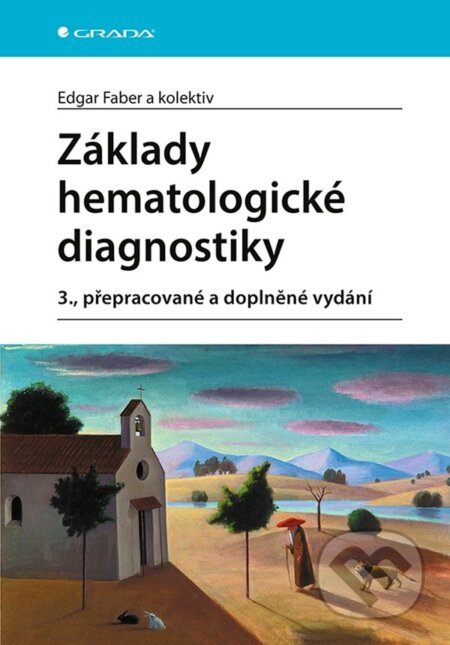 Kniha: Základy hematologické diagnostiky (Edgar Faber). Grada, 2024 Kniha: Základy hematologické diagnostiky (Edgar Faber). Grada, 2024