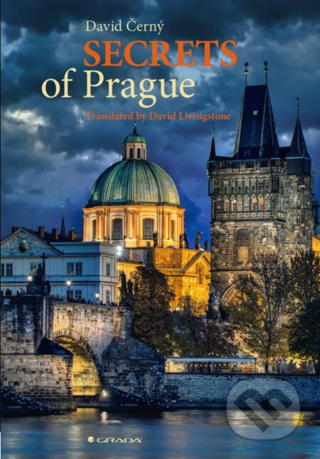 Kniha: Secrets of Prague (David Černý). Grada, 2024 Kniha: Secrets of Prague (David Černý). Grada, 2024