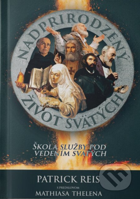 Kniha: Nadprirodzený život svätých (Patrick Reis). GD IDENTITY, 2024 Kniha: Nadprirodzený život svätých (Patrick Reis). GD IDENTITY, 2024