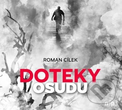 Audiokniha: Doteky osudu (Roman Cílek). Tebenas, 2024 Audiokniha: Doteky osudu (Roman Cílek). Tebenas, 2024