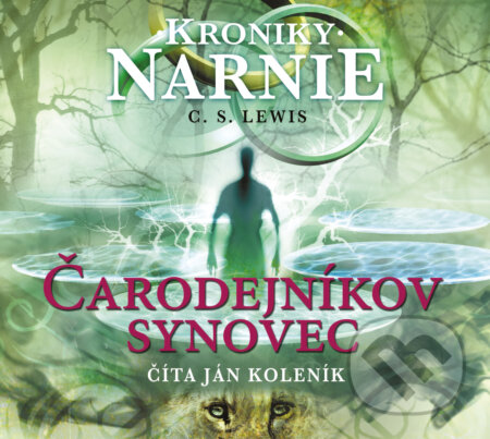 Audiokniha: Čarodejníkov synovec - Kroniky Narnie (Kniha 1) (C.S. Lewis). Wisteria Books, Slovart, 2024 Audiokniha: Čarodejníkov synovec - Kroniky Narnie (Kniha 1) (C.S. Lewis). Wisteria Books, Slovart, 2024