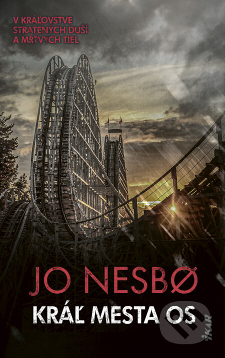 Kniha: Kráľ mesta Os (Jo Nesbo). Ikar, 2024 Kniha: Kráľ mesta Os (Jo Nesbo). Ikar, 2024