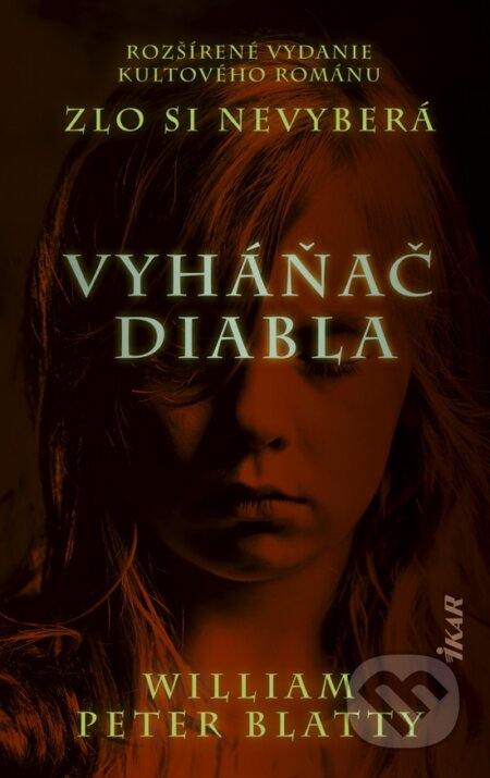 Kniha: Vyháňač diabla (William Peter Blatty). Ikar, 2024 Kniha: Vyháňač diabla (William Peter Blatty). Ikar, 2024