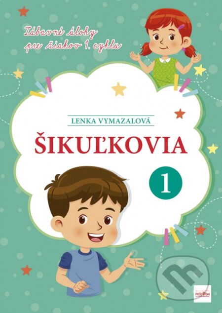 Kniha: Šikuľkovia 1 (Lenka Vymazalová). Príroda, 2024 Kniha: Šikuľkovia 1 (Lenka Vymazalová). Príroda, 2024