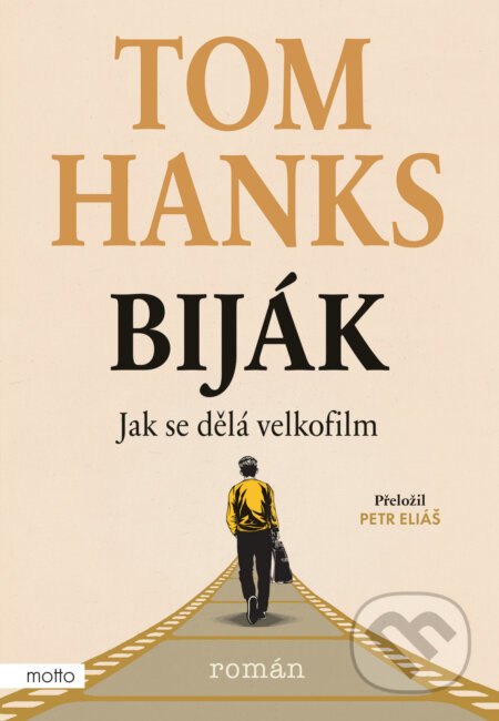E-kniha: Biják: Jak se dělá velkofilm (Tom Hanks). Motto, 2024 E-kniha: Biják: Jak se dělá velkofilm (Tom Hanks). Motto, 2024