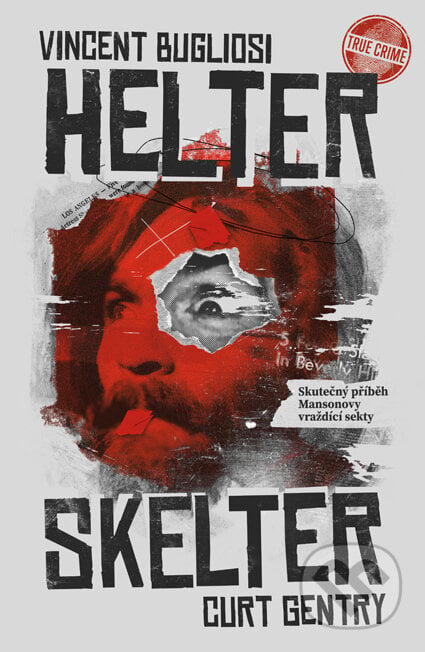 Helter Skelter: Skutečný příběh Mansonovy vraždící sekty - Vincent Bugliosi, Curt Gentry, Vendeta, 2024