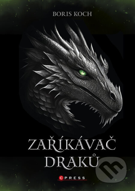 E-kniha: Zaříkávač draků (Boris Koch). CPRESS, 2024 E-kniha: Zaříkávač draků (Boris Koch). CPRESS, 2024