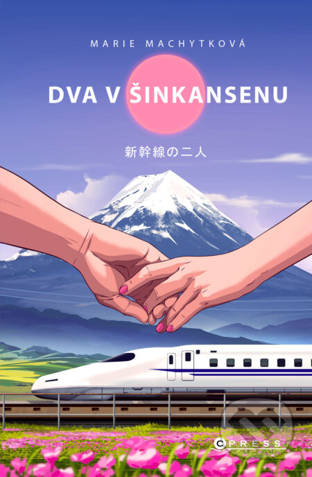 E-kniha: Dva v šinkansenu (Marie Machytková). CPRESS, 2024 E-kniha: Dva v šinkansenu (Marie Machytková). CPRESS, 2024