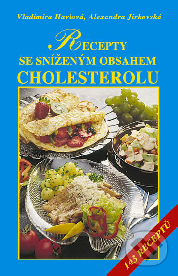 E-kniha: Recepty se sníženým obsahem tuků, zejména cholesterolu (Alexandra Jirkovská a Vladimíra Havlová). Vyšehrad, 2024 E-kniha: Recepty se sníženým obsahem tuků, zejména cholesterolu (Alexandra Jirkovská a Vladimíra Havlová). Vyšehrad, 2024