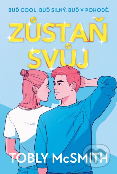 E-kniha: Zůstaň svůj (Tobly McSmith). HarperCollins, 2024 E-kniha: Zůstaň svůj (Tobly McSmith). HarperCollins, 2024