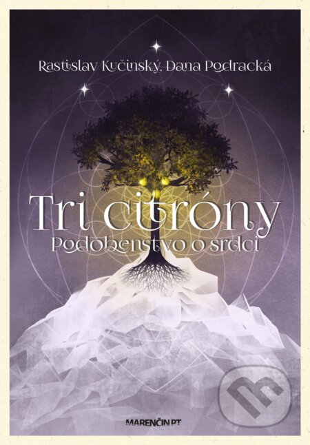 Kniha: Tri citróny (Rastislav Kučinský a Dana Podracká). Marenčin PT, 2025 Kniha: Tri citróny (Rastislav Kučinský a Dana Podracká). Marenčin PT, 2025