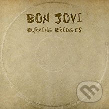 Hudobné CD: Bon Jovi: Burning Bridges LP (Hudobné albumy). Hudobné albumy, 2017 Hudobné CD: Bon Jovi: Burning Bridges LP (Hudobné albumy). Hudobné albumy, 2017