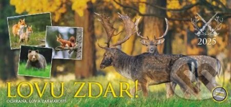 Kalendář 2025 Lovu zdar!, stolní (BB/art). BB/art, 2024 Kalendář 2025 Lovu zdar!, stolní (BB/art). BB/art, 2024