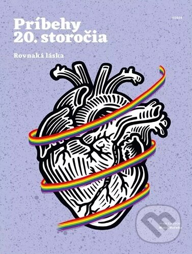 Príbehy 20. storočia - Rovnaká láska (Autorský kolektív). Post Bellum, 2024 Príbehy 20. storočia - Rovnaká láska (Autorský kolektív). Post Bellum, 2024