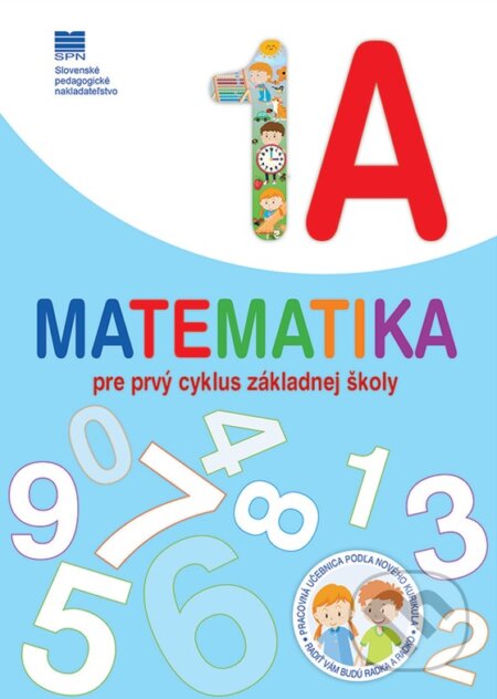 Kniha: Matematika pre 1. cyklus ZŠ, pracovná učebnica 1A (Eva Dienerová). Slovenské pedagogické nakladateľstvo - Mladé letá, 2024 Kniha: Matematika pre 1. cyklus ZŠ, pracovná učebnica 1A (Eva Dienerová). Slovenské pedagogické nakladateľstvo - Mladé letá, 2024
