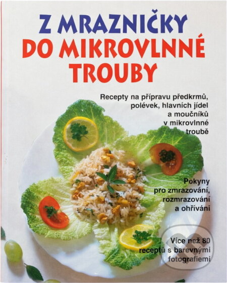 Kniha: Z mrazničky do mikrovlnné trouby (Judith Ferguson). , 1995 Kniha: Z mrazničky do mikrovlnné trouby (Judith Ferguson). , 1995