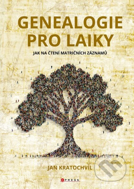 Kniha: Genealogie pro laiky (Jan Kratochvíl). CPRESS, 2024 Kniha: Genealogie pro laiky (Jan Kratochvíl). CPRESS, 2024