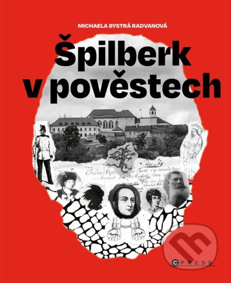 Kniha: Špilberk v pověstech (Michaela Bystrá Radvanová), 2024 Kniha: Špilberk v pověstech (Michaela Bystrá Radvanová), 2024