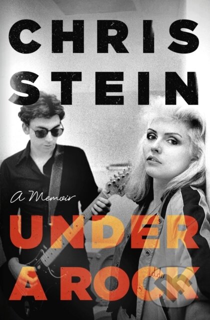 Kniha: Under A Rock (Chris Stein). Corsair, 2024 Kniha: Under A Rock (Chris Stein). Corsair, 2024