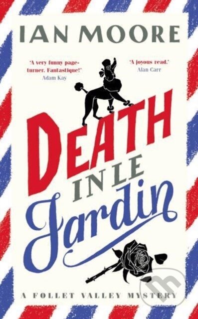 Kniha: Death in le Jardin (Ian Moore). Farrago, 2024 Kniha: Death in le Jardin (Ian Moore). Farrago, 2024