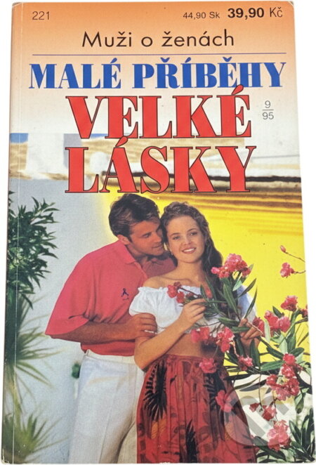 Kniha: Malé příběhy velké lásky : muži o ženách (Ivo Železný). Ivo Železný, 1995 Kniha: Malé příběhy velké lásky : muži o ženách (Ivo Železný). Ivo Železný, 1995