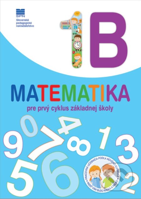 Kniha: Matematika pre 1. cyklus ZŠ, pracovná učebnica 1B (Eva Dienerová). Slovenské pedagogické nakladateľstvo - Mladé letá, 2024 Kniha: Matematika pre 1. cyklus ZŠ, pracovná učebnica 1B (Eva Dienerová). Slovenské pedagogické nakladateľstvo - Mladé letá, 2024