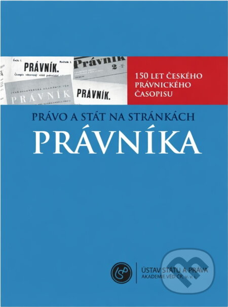 Kniha: Právo a stát na stránkách Právníka : 150 let českého právnického časopisu = Recht und Staat auf den Seiten der Zeitschrift Právník : 150 Jahre tschechische juristische Zeitschrift (). , 2011 Kniha: Právo a stát na stránkách Právníka : 150 let českého právnického časopisu = Recht und Staat auf den Seiten der Zeitschrift Právník : 150 Jahre tschechische juristische Zeitschrift (). , 2011