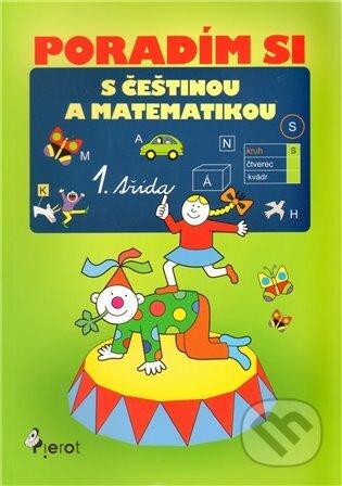 Kniha: Poradím si s češtinou a matematikou (Iva Nováková). Pierot, 2011 Kniha: Poradím si s češtinou a matematikou (Iva Nováková). Pierot, 2011