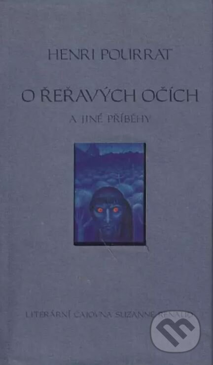 Kniha: O řeřavých očích a jiné příběhy (Henri Purrat). Literární čajovna Suzanne Renaud, 1997 Kniha: O řeřavých očích a jiné příběhy (Henri Purrat). Literární čajovna Suzanne Renaud, 1997