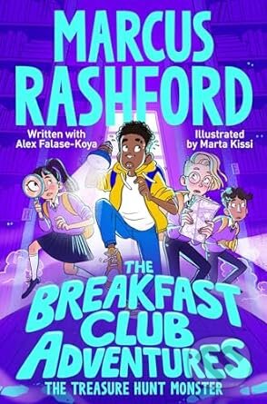 Kniha: The Breakfast Club Adventures: The Treasure Hunt Monster (Marcus Rashford). MacMillan, 2024 Kniha: The Breakfast Club Adventures: The Treasure Hunt Monster (Marcus Rashford). MacMillan, 2024