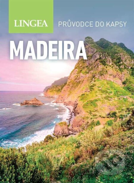 Kniha: Madeira - Průvodce do kapsy (Lingea). Lingea, 2024 Kniha: Madeira - Průvodce do kapsy (Lingea). Lingea, 2024