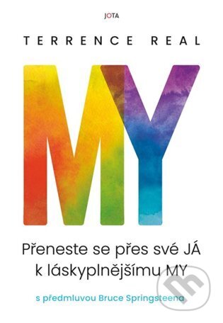 Kniha: My (Terrence Real). Jota, 2024 Kniha: My (Terrence Real). Jota, 2024