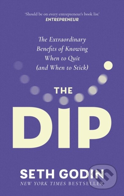 Kniha: The Dip (Seth Godin). Piatkus, 2024 Kniha: The Dip (Seth Godin). Piatkus, 2024