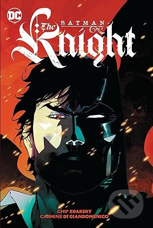 Kniha: Batman The Knight Vol 1 (Chip Zdarsky). DC Comics, 2024 Kniha: Batman The Knight Vol 1 (Chip Zdarsky). DC Comics, 2024