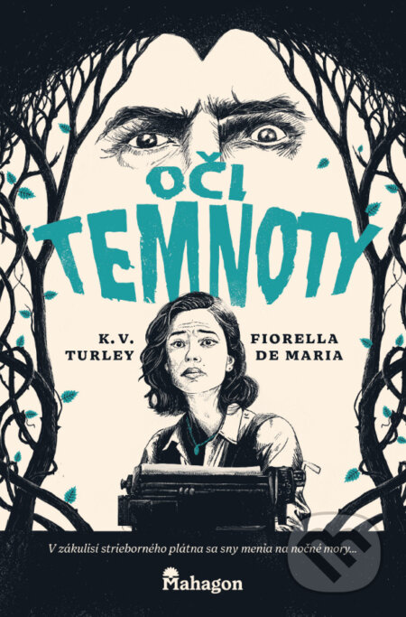 Kniha: Oči temnoty (Fiorella De Maria a K.V. Turley). Mahagon, 2024 Kniha: Oči temnoty (Fiorella De Maria a K.V. Turley). Mahagon, 2024