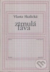Kniha: Ztrnulá láva (Vlasta Skalická). Knihovna Jana Drdy, 1998 Kniha: Ztrnulá láva (Vlasta Skalická). Knihovna Jana Drdy, 1998
