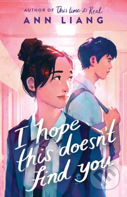 Kniha: I Hope This Doesn't Find You (Ann Liang). Scholastic, 2024 Kniha: I Hope This Doesn't Find You (Ann Liang). Scholastic, 2024
