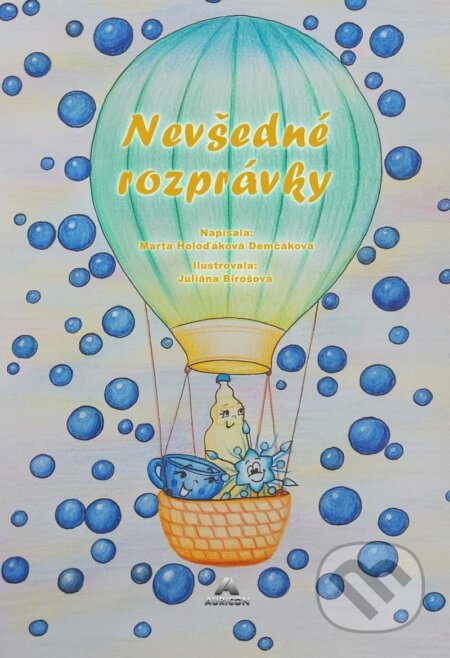 Kniha: Nevšedné rozprávky (Marta Demčáková Holoďáková). AURICON, 2024 Kniha: Nevšedné rozprávky (Marta Demčáková Holoďáková). AURICON, 2024