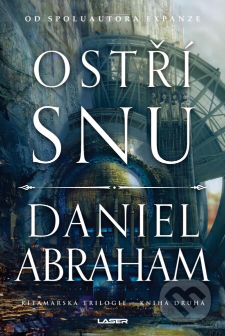 Kniha: Kniha druhá: Ostří snů (Daniel Abraham). Laser books, 2024 Kniha: Kniha druhá: Ostří snů (Daniel Abraham). Laser books, 2024