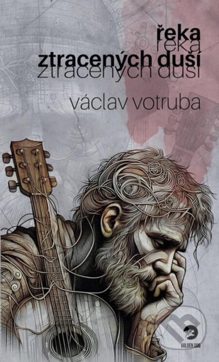 Kniha: Řeka ztracených duší (Václav Votruba). Golden Dog, 2024 Kniha: Řeka ztracených duší (Václav Votruba). Golden Dog, 2024