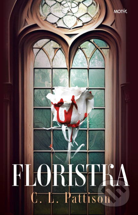 E-kniha: Floristka (C.L. Pattison). Motýľ, 2024 E-kniha: Floristka (C.L. Pattison). Motýľ, 2024