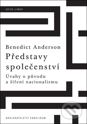 E-kniha: Představy společenství (Benedict Anderson). Karolinum, 2024 E-kniha: Představy společenství (Benedict Anderson). Karolinum, 2024