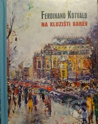 Kniha: Ferdinand Kotvald (Pavel Šmidrkal). Nová tiskárna Pelhřimov, 2024 Kniha: Ferdinand Kotvald (Pavel Šmidrkal). Nová tiskárna Pelhřimov, 2024