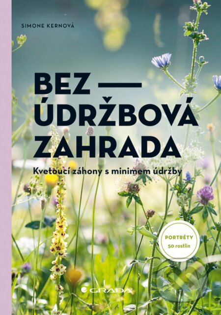 Kniha: Bezúdržbová zahrada (Simone Kern). Grada, 2024 Kniha: Bezúdržbová zahrada (Simone Kern). Grada, 2024