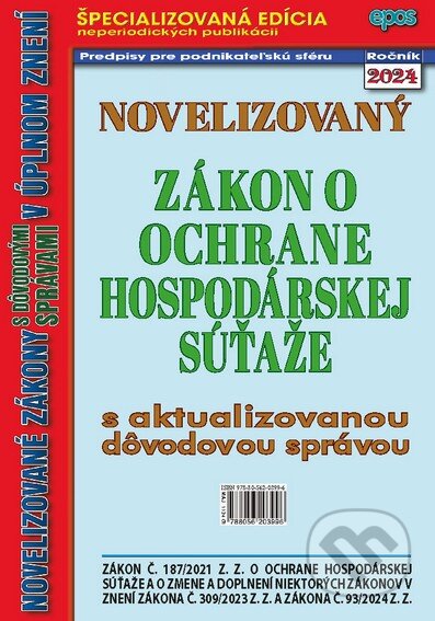 Kniha: Novelizovaný zákon o ochrane hospodárskej súťaže (Epos). Epos, 2024 Kniha: Novelizovaný zákon o ochrane hospodárskej súťaže (Epos). Epos, 2024