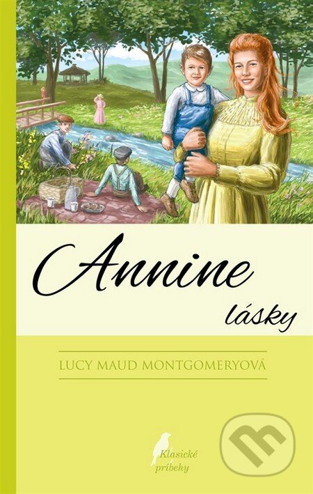 Kniha: Annine lásky (Lucy Maud Montgomery). Slovenské pedagogické nakladateľstvo - Mladé letá, 2016 Kniha: Annine lásky (Lucy Maud Montgomery). Slovenské pedagogické nakladateľstvo - Mladé letá, 2016