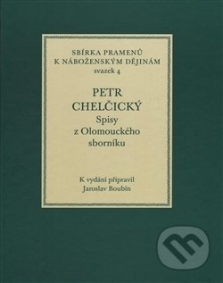 Petr Chelčický - Jaroslav Boubín, Historický ústav AV ČR, 2016