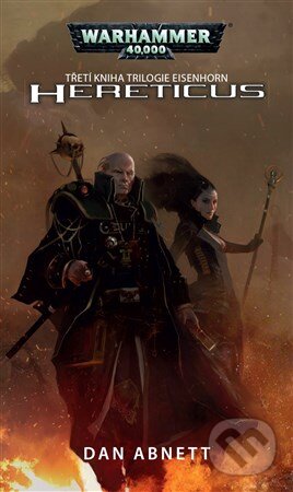 Kniha: Warhammer 40 000: Hereticus (Dan Abnett). Polaris, 2016 Kniha: Warhammer 40 000: Hereticus (Dan Abnett). Polaris, 2016