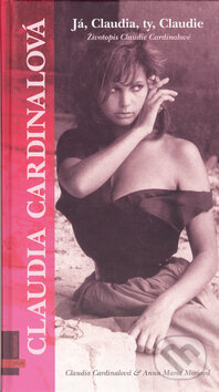 Já, Claudia, ty, Claudie - Anna Maria Mori, Claudia Cardinale, Plus, 2006